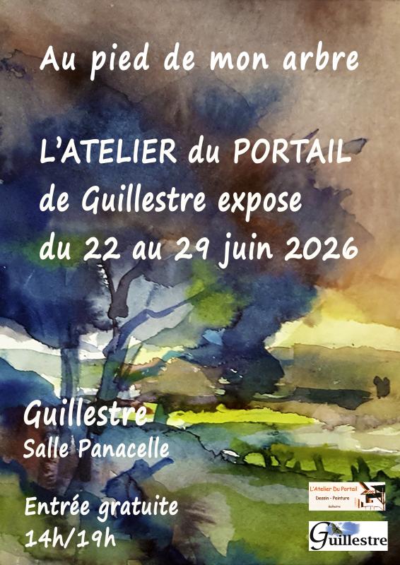 EXPO GUILLESTRE AU PIED DE MON ARBRE